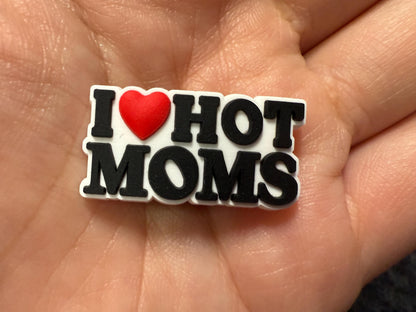 I love hot Dads/ I love hot moms sassy funny Gifts shoe charms
